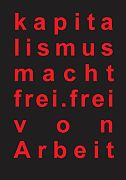 Kapitalismus macht frei