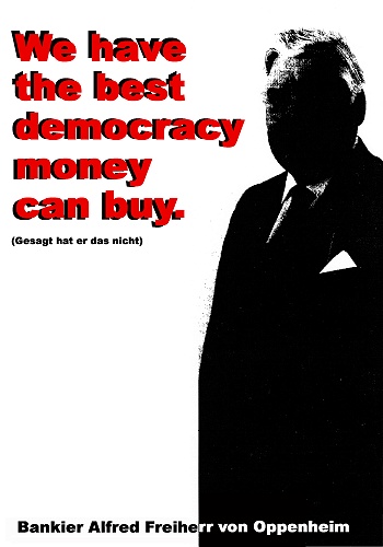 We have the best democracy money can buy